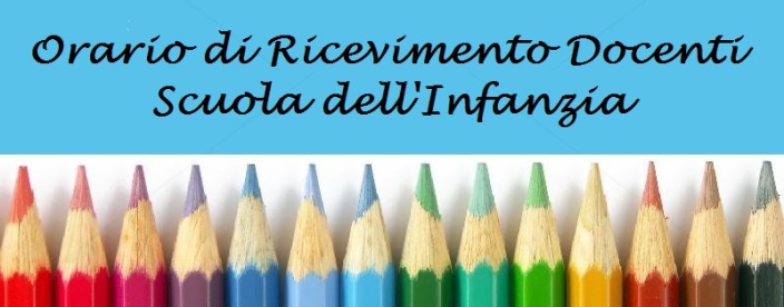 Orario di Ricevimento Docenti Scuola dell'Infanzia